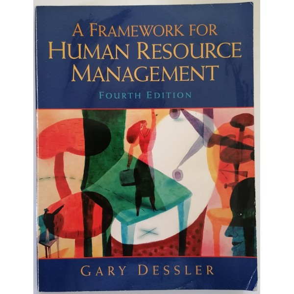 A Framework for Human Resource Management Dessler