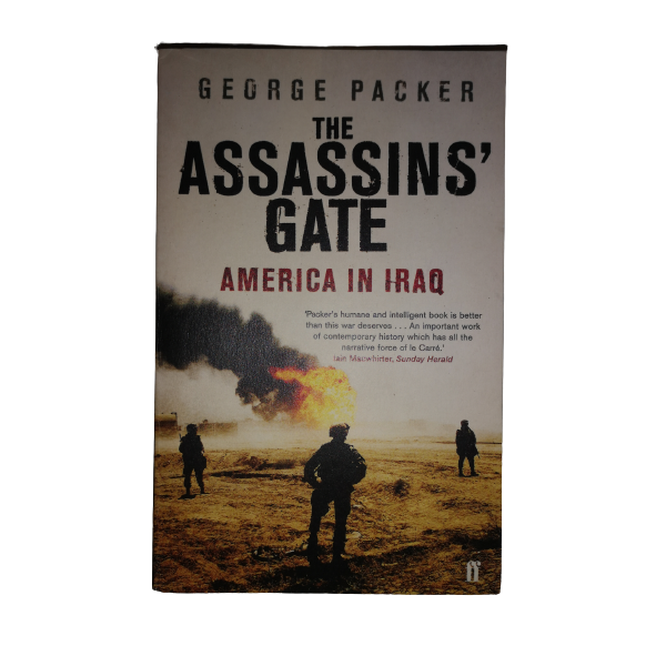 The Assassins' Gate America in Iraq Packer