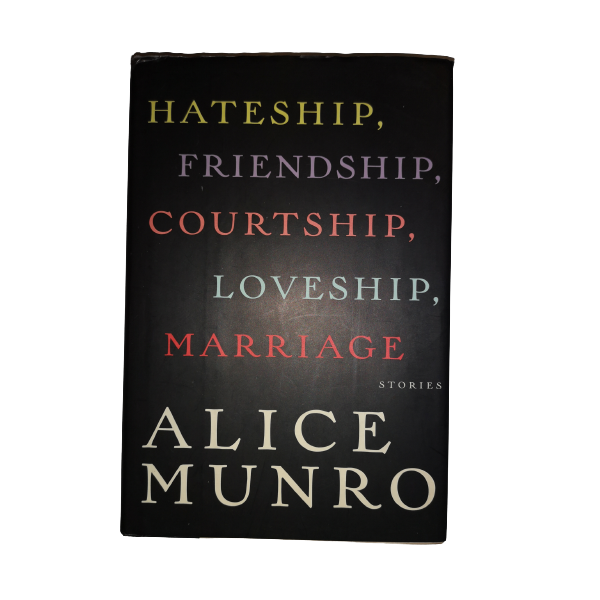 Hateship, Friendship, Courtship, Loveship, Marriage Munro
