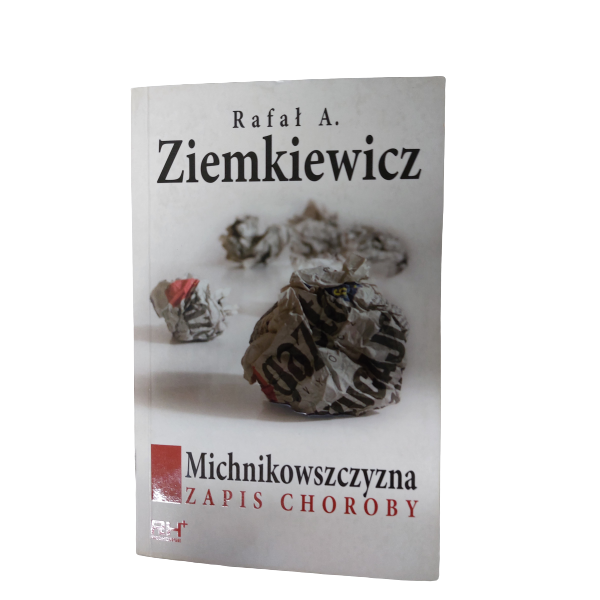 Michnikowszczyzna zapis choroby Ziemkiewicz