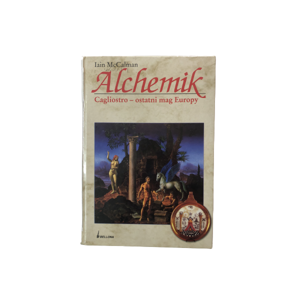 Alchemik Cagliostro - ostatni mag Europy McCalman