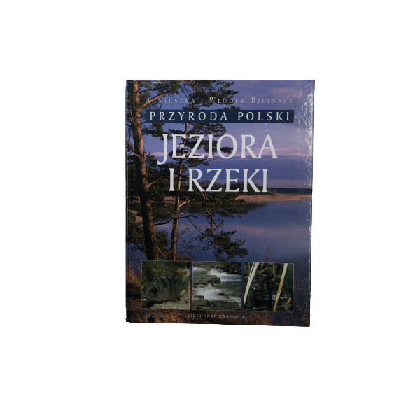 Przyroda Polski Jeziora i rzeki Bilińscy