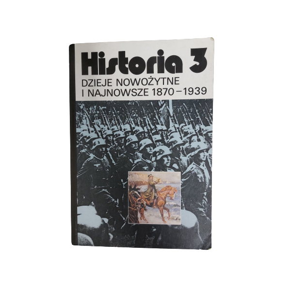 Historia 3 dzieje nowożytne i najnowsze 1870-1939