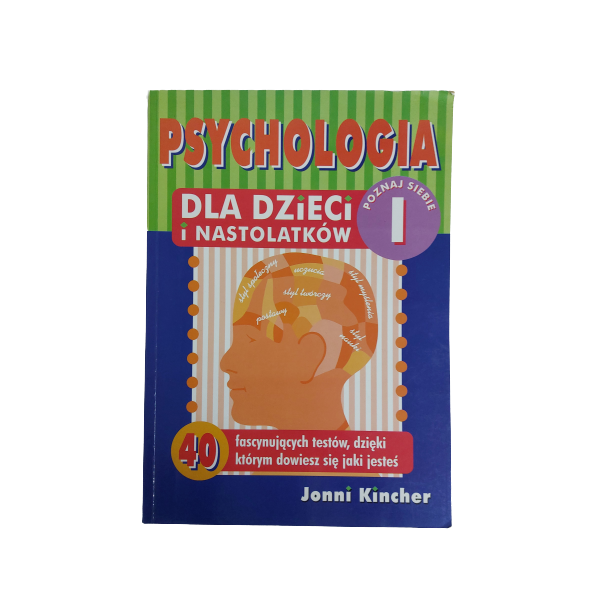 Psychologia dla dzieci i nastolatków T.1 Kincher