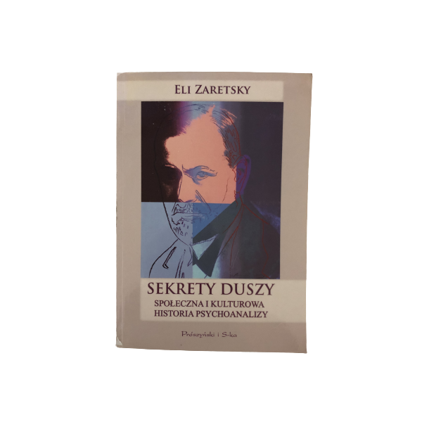 Sekrety duszy Historia psychoanalizy Zaretsky