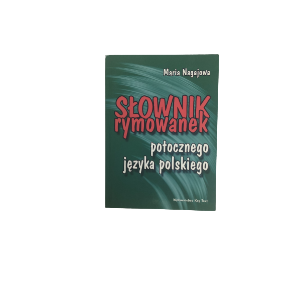 Słownik rymowanek potocznego języka polskiego Nagajowa