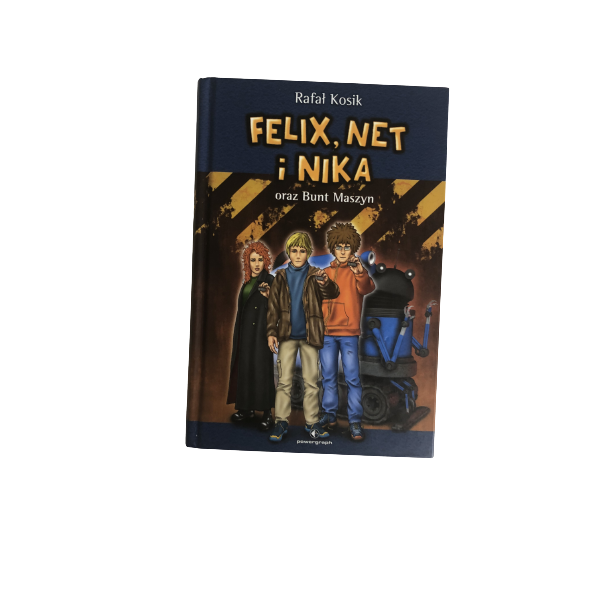 Felix Net i Nika oraz Bunt Maszyn Kosik