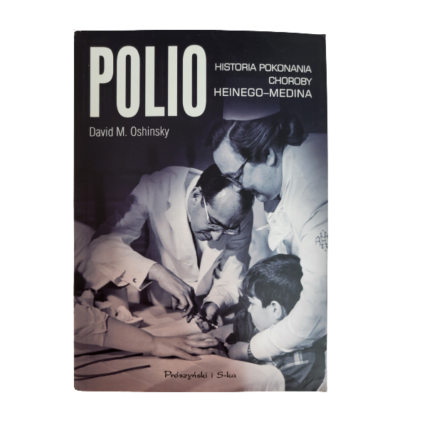 Polio historia pokonania choroby Oshinsky