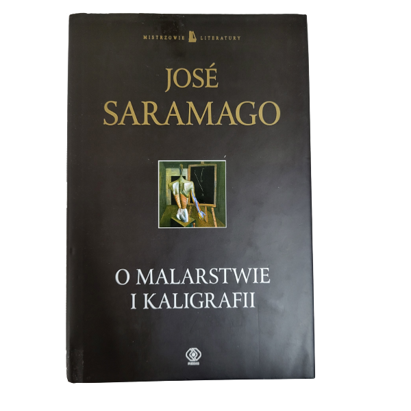 O malarstwie i kaligrafii Saramago