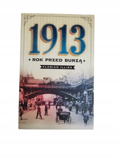 1913 rok przed burzą Illies