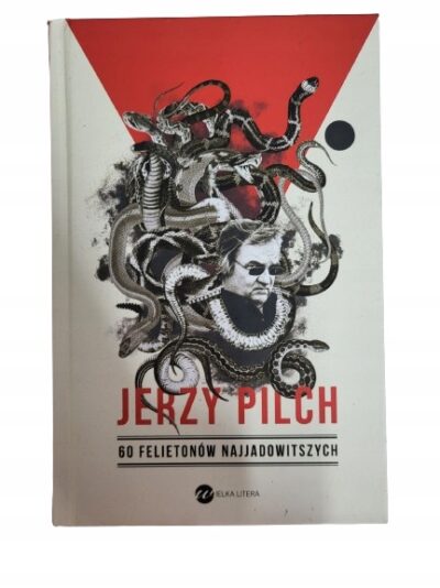 60 Felietonów najjadowitszych Pilch