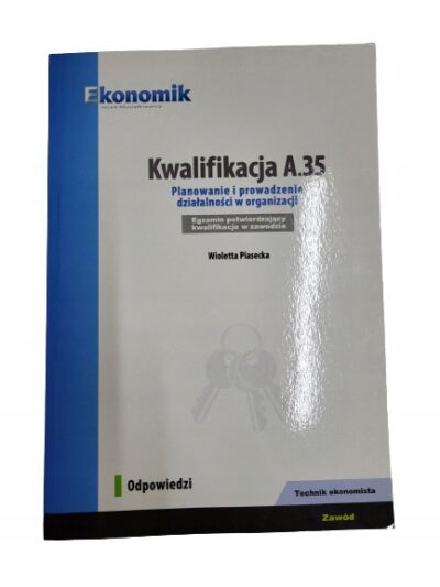 Kwalifikacja A.35 Odpowiedzi Piasecka