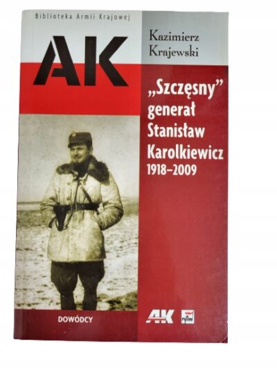 AK szczęsny generał Stanisław Karolkiewicz Krajews