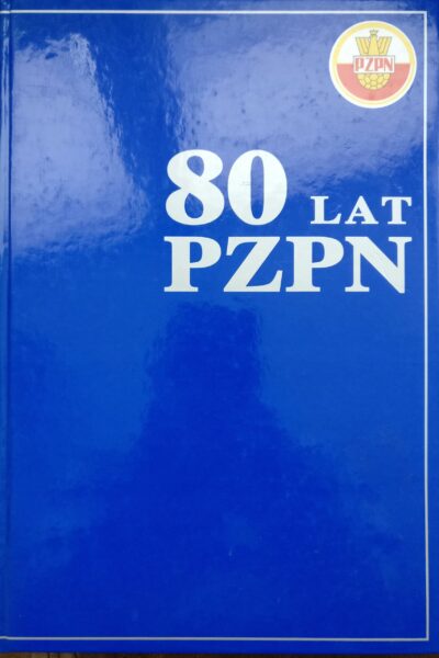 80 lat PZPN Polski Związek Piłki Nożnej - obrazek 2