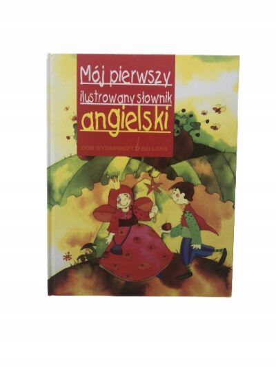 Mój pierwszy ilustrowany słownik angielski