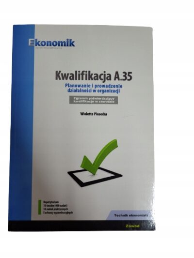 Kwalifikacja A.35 planowanie i prowadzenie działalności w organizacji