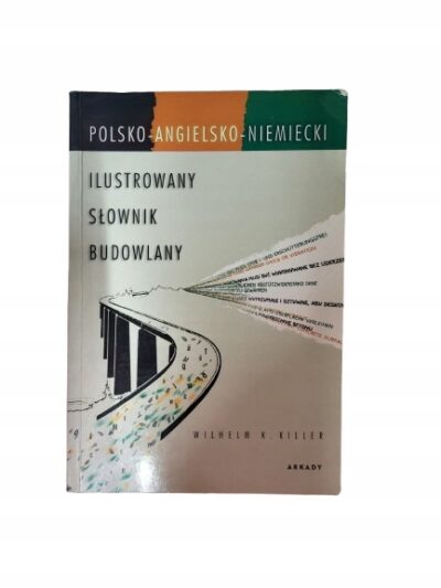 Ilustrowany słownik budowlany polsko-angielsko-niemiecki Killer