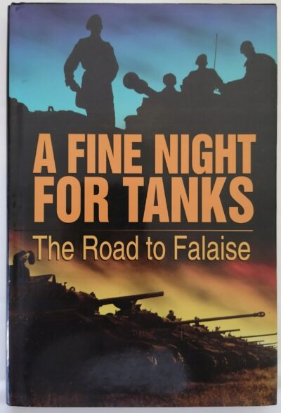 A Fine Night For Tanks The Road to Falaise Tout