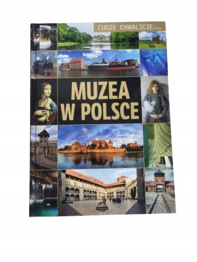 Lasociński Muzea w Polsce Cudze chwalicie 4 / 2019