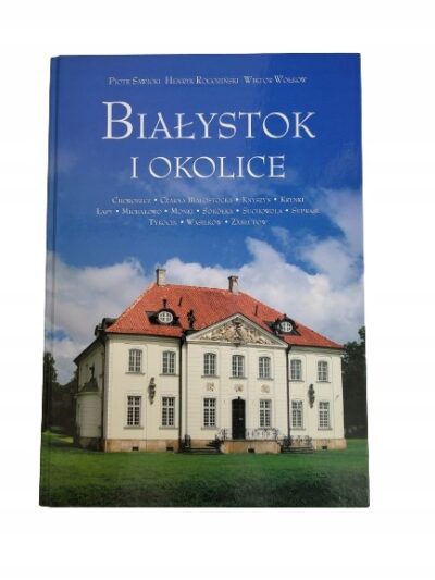 Białystok i okolice Wołkow
