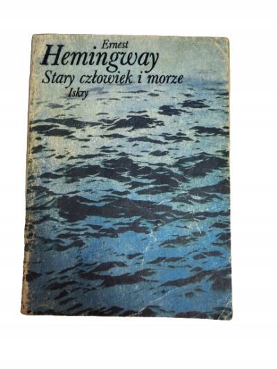 Stary człowiek i morze Hemingway