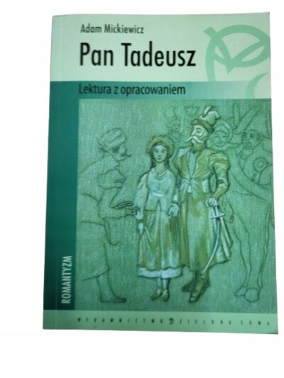 Pan Tadeusz Lektura z opracowaniem Mickiewicz