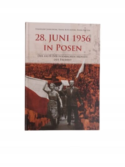 28 Juni 1956 In Posen IPN Jankowiak