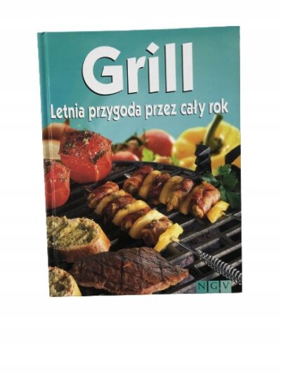 Grill letnia przekąska przez cały rok