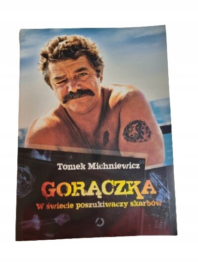 Gorączka w świecie poszukiwaczy skarbów Michniewicz