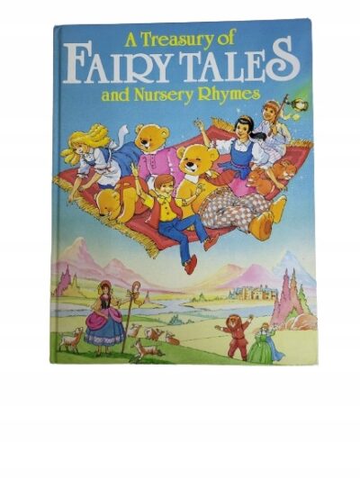 A treasury of fairy tales and nursery rhymes