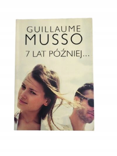 7 lat później... Guillaume Musso