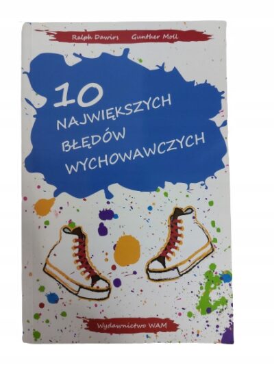 10 największych błędów wychowawczych Moll