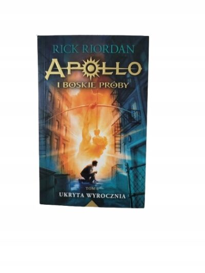Apollo i Boskie Próby Ukryta Wyrocznia Tom 1 Rick Riordan