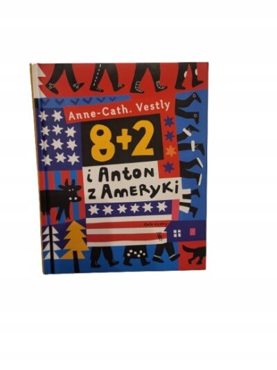 8 + 2 i Anton z Ameryki Anne-Catharina Vestly