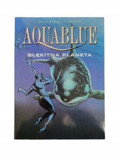 AQUABLUE BŁĘKITNA PLANETA Tom 2 Praca zbiorowa