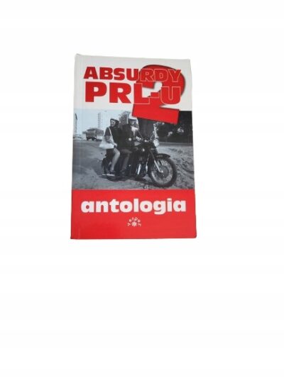 Absurdy PRL-U Antologia Marcin Rychlewski