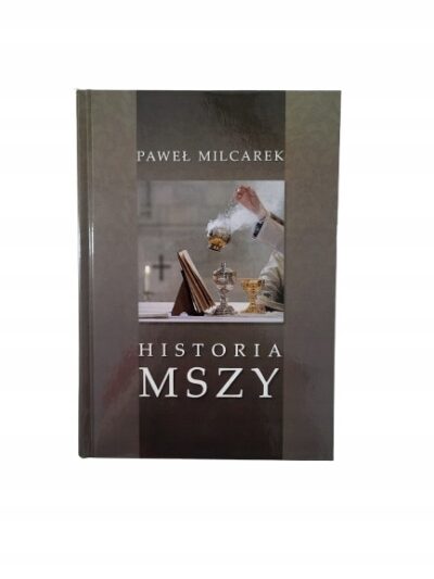 Historia Mszy Paweł Milcarek
