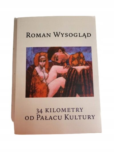 34 kilometry od pałacu kultury Wysogląd