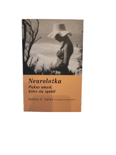 Neurolożka piękny umysł który się zgubił Lipska