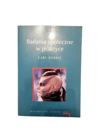 Badania społeczne w praktyce Babbie