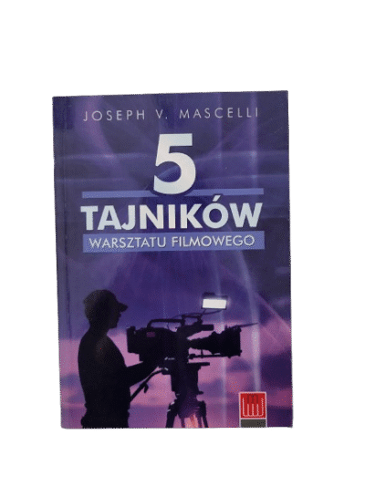 5 tajników warsztatu filmowego Mascelli