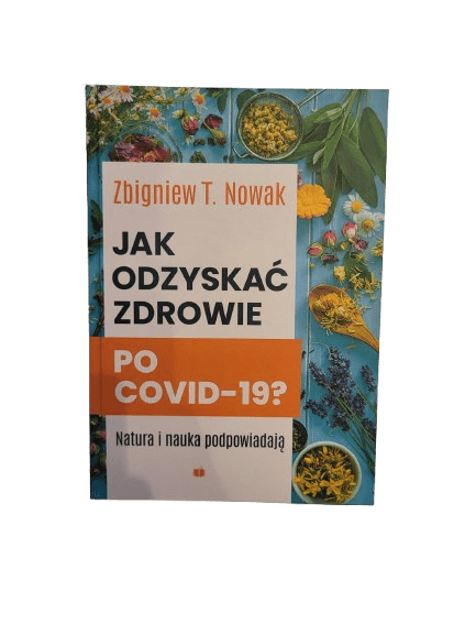 Jak odzyskać zdrowie po Covid-19 ? Nowak