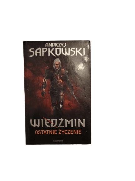 Wiedźmin Ostatnie życzenie Sapkowski