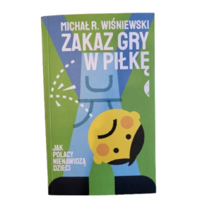 Zakaz gry w piłkę Wiśniewski