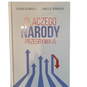 Dlaczego Narody przegrywają Acemoglu