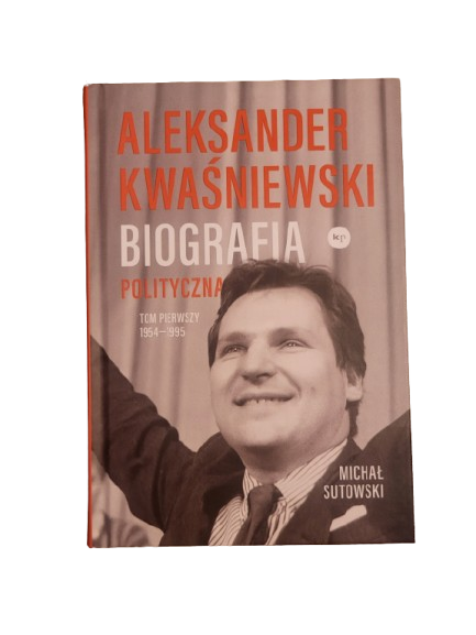 Aleksander Kwaśniewski biografia polityczna Sutowski