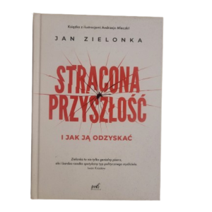 Stracona przyszłość i jak ją odzyskać Zielonka